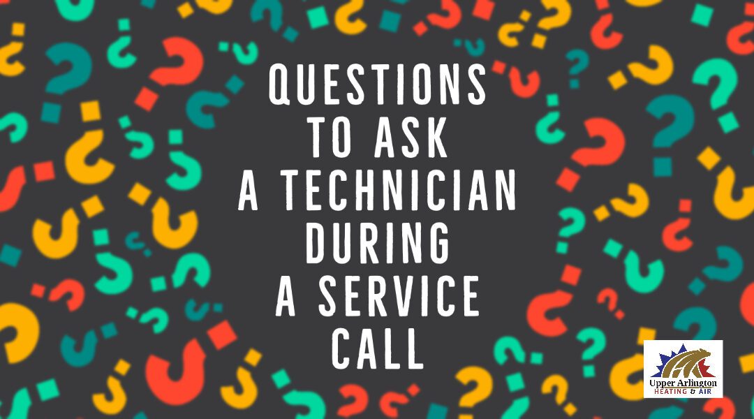 Questions to Ask a Technician During a Service Call